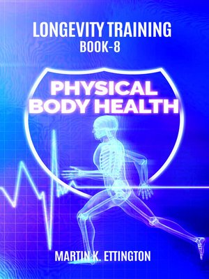 cover image of Longevity Training-Book 8-Physical Body Health